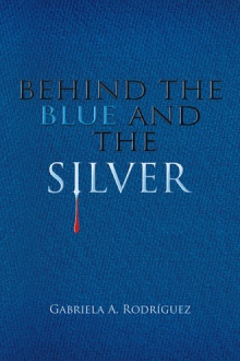 Behind the Blue and the Silver
