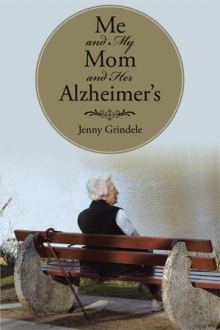 Me and My Mom and Her Alzheimer's