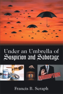 Under an Umbrella of Suspicion and Sabotage