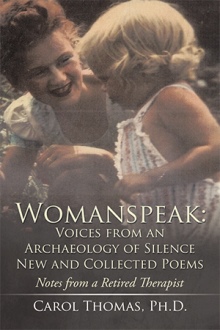 Womanspeak: Voices from an Archaeology of Silence New and Collected Poems