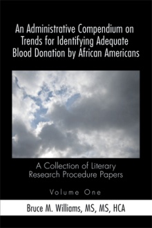 An Administrative Compendium on Trends for Identifying Adequate Blood Donation by African Americans