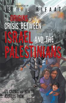 The Origins of the Crisis Between Israel and the Palestinians