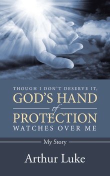 Though I Don’t Deserve It, God’s Hand of Protection Watches Over Me