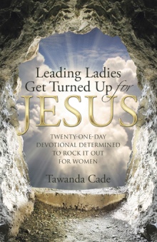 Leading Ladies Get Turned Up for Jesus