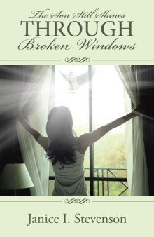 The Son Still Shines Through Broken Windows