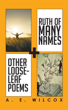 Ruth of Many Names + Other Loose-leaf Poems
