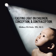 Casting Light on Children, Conception, & Contraception