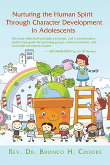 Nurturing the Human Spirit Through Character Development in Adolescents