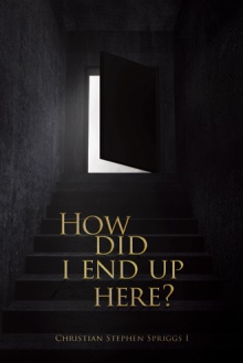 How did I end up here?