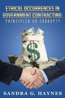 Ethical Occurrences in Government Contracting: Principled or Corrupt?