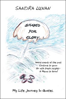 Shaped for Glory