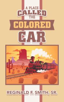A PLACE CALLED THE COLORED CAR
