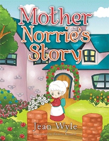 Mother Norrie’s Story