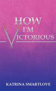 How I'm Victorious