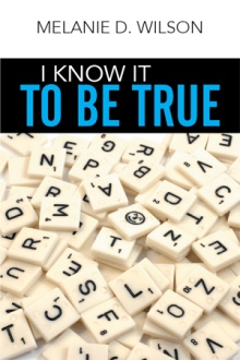 I Know It to Be True