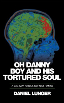 “Oh Danny Boy and his tortured soul”