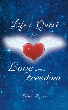 Life’s Quest for Love and Freedom