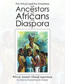 The Virtues and the Greatness of the Ancestors of the Africans in the Diaspora