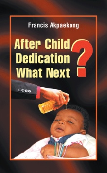 After Child Dedication What Next?
