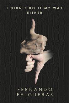 I Didn’t Do It My Way Either