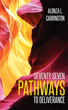 Seventy-Seven Pathways to Deliverance