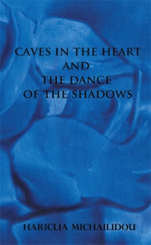 Caves in the Heart & Dance of the Shadows