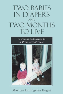 Two Babies in Diapers and Two Months to Live