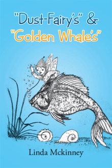 “Dust-Fairy’s” & “Golden Whale’s”