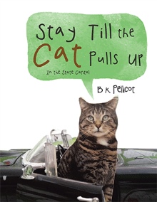 Stay Till the Cat Pulls Up