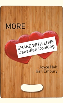 More Share with Love Canadian Cooking