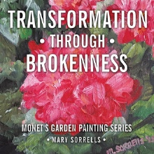 Transformation through Brokenness