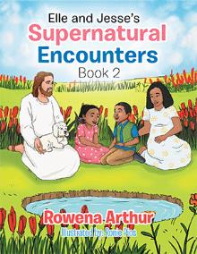 Elle and Jesse’s Supernatural Encounters