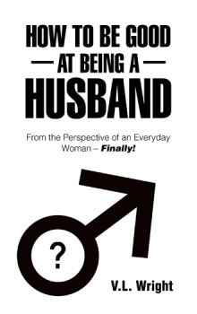 How to be Good at Being a Husband