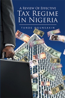 A Review of Effective Tax Regime in  Nigeria
