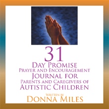 31 Day Promise Prayer and Encouragement Journal for Parents and Caregivers of Autistic Children