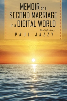 Memoir of a Second Marriage in a Digital World