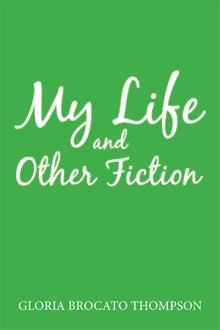 My Life and Other Fiction
