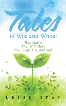 Tales of Woe and Whoa!