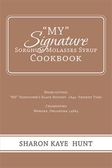 “MY” Signature  Sorghum Molasses Syrup Cookbook