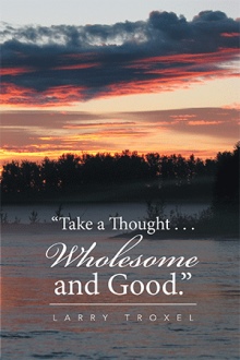 “Take a Thought . . . Wholesome and Good.”