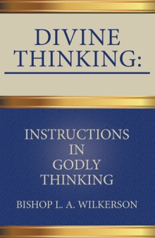 Divine Thinking: Instructions in Godly Thinking