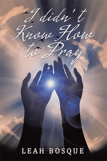 I didn’t Know How to Pray