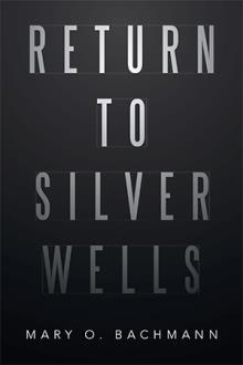Return to Silver Wells