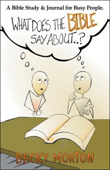What Does the Bible Say About . . . ?