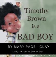 Timothy Brown is a Bad Boy