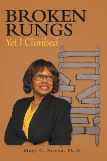 BROKEN RUNGS Yet I Climbed