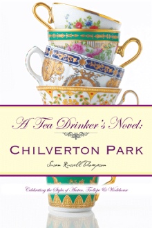 A Tea Drinker’s Novel:  Chilverton Park