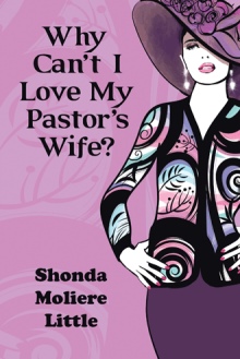 Why Can’t I Love My Pastor’s Wife?