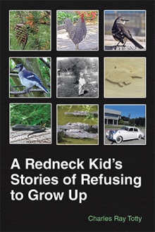 A Redneck Kid’s Stories of Refusing to Grow Up