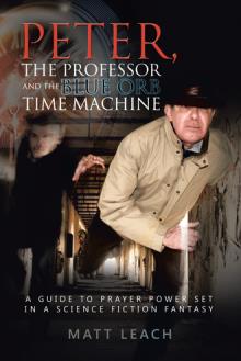 Peter, the Professor and the Blue Orb Time Machine